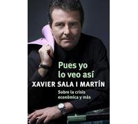 Pues yo lo veo así: Sobre la crisis económica y más (Obras diversas)