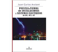 Puesta a Tierra de Instalaciones y Sistemas Eléctricos de BT, MT y AT: Grupo Energía y Ambiente. Facultad de Ingeniería (ELECTRICIDAD)