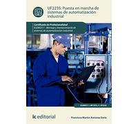 Puesta en marcha de sistemas de automatización industrial. ELEM0311 - Montaje y mantenimiento de sistemas de automatización industrial (SIN COLECCION)