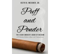 Puff and Ponder: The Cigar Smoker's Book of Wisdom