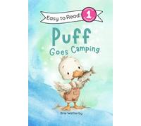Puff Goes Camping: Preschool and Kindergartener Level One Easy Reader (Puff the Duck)
