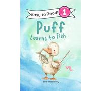 Puff Learns to Fish: Preschool and Kindergartener Level One Easy Reader (Puff the Duck)