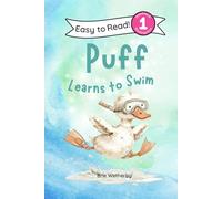 Puff Learns to Swim: Preschool and Kindergartener Level One Easy Reader with Ducks