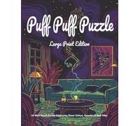 Puff Puff Puzzle: Large Print Edition: 50 Big & Bold Word Search Puzzles for Adults - Cannabis Culture, Stoner Slang & Good Vibes in Easy to Read Large Print