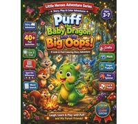 Puff the Baby Dragon and the Big Oops!: A Look & Find Coloring Story Adventure (Little Heroes Adventure Series: Story, Play & Color Adventures)