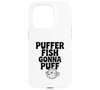 Puffer Fish Gonna Puff Lindo Humor Acuático Carcasa para iPhone 15 Pro