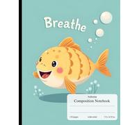 Pufferfish Composition Notebook: A fun and unique pufferfish-themed 110 page wide ruled notebook for writing notes, school assignments, and daily journaling. Perfect for ocean lovers and animal fans.