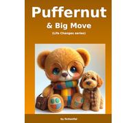 Puffernut & Big Move: The Life Changes Series