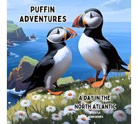 Puffin Adventures: A Day in the North Atlantic (Wildlife Wonders)