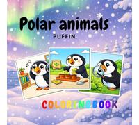 Puffin Coloring Book for Kids Ages 6-8: Polar Animal Adventures