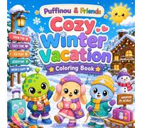 Puffinou & Friends: Cozy Winter Vacation Coloring Book: Cute Kawaii Winter Coloring Pages for Kids