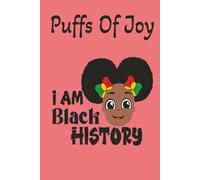 Puffs Of Joy: A Gratitude & Affirmation Journal for Little Black Girls Who Love Their Curls, Coils & Crown | Guided gratitude notebook for our growing Queens | Prayer for girls on the back cover