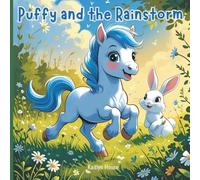 Puffy and the Rainstorm: A tale of how helping a friend made everything better. (Puffy's Adventures)