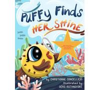 Puffy Finds Her Shine + Coloring Book: An Uplifting Ocean Adventure book with additional coloring pages for Kids Ages 3-7 (Puffy Finds Her Shine Series)