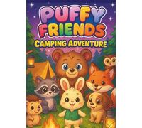 Puffy Friends Camping Adventure: Cute and Easy Animal Coloring Book for Kids - Fun Camping Scenes, Forest Animals, and Outdoor Adventures for Ages ... Animal Coloring Books for Kids Ages 2-6)