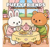 Puffy Friends Coloring Book: 30 Cozy Bunny & Bear Friendship Scenes - Cute and Relaxing Animal Coloring Pages for Stress Relief