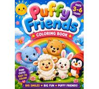 Puffy Friends Coloring Book for Kids Ages 3-6: Cute and Easy Coloring Pages for Toddlers and Preschoolers Featuring Adorable Puffy Animals, Sweet ... Simple Designs, and Fun Creative Activities