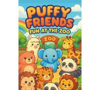 Puffy Friends Fun at the Zoo - Kawaii Animal Coloring Book for Kids: 100 Cute and Easy Coloring Pages with Adorable Zoo Animals - Perfect for Boys and ... Animal Coloring Books for Kids Ages 2-6)