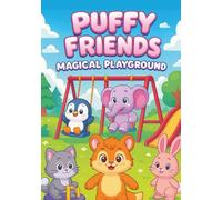 Puffy Friends: Magical Playground - Cute Kawaii Coloring Book for Kids: 100 Fun and Easy Coloring Pages with Adorable Animals, Playgrounds, and ... Animal Coloring Books for Kids Ages 2-6)