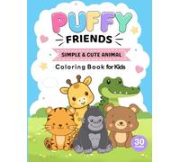 Puffy Friends: SIMPLE & CUTE ANIMAL COLORING BOOK FOR KIDS