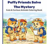 Puffy Friends Solve The Mystery: Cute and Curious Animals Coloring Book