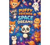 Puffy Friends Space Dreams: Cute and Fun Coloring Book for Kids - 100 Adorable Pages with Space Animals, Rockets, and Planets | Every Other Page ... Animal Coloring Books for Kids Ages 2-6)