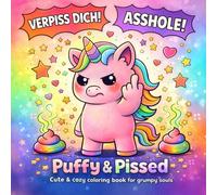 Puffy &Pissed: cute &cozy coloring book for grumpy souls (cute & cozy coloring Books for adults & teens)