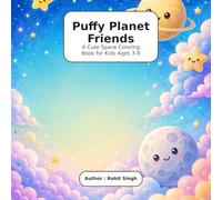 Puffy Planet Friends: A Cute Space Coloring Book for Kids Ages 3-8