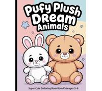 Puffy Plush Dream Animals: Super Cute Coloring Book for Kids Ages 3-6