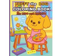 Puffy the Dog Coloring Book for Kids and Adults: 40 Cute and Relaxing Designs for Stress Relief and Dog Lovers (Cozy Coloring Books)