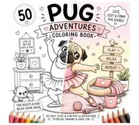 Pug Adventures Coloring Book: 50 Cute, Cozy & Funny Pug Scenes for Adults & Kids - Relaxing Single-Sided Coloring Pages