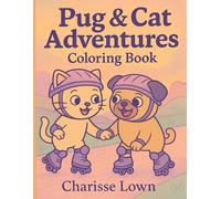 Pug & Cat Adventures: Coloring Book