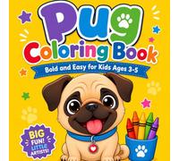 Pug coloring Book for kids ages 3-5: Bold and easy ,Dog coloring book for girls and boys, Activate book .