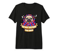 Pug Do Not Funny Disturb The Cute Snug Burrito Manta Perro Camiseta Premium