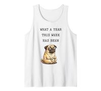 Pug Estresado Qué año ha Sido Esta Semana Camiseta sin Mangas