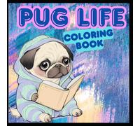 Pug Life Coloring Book