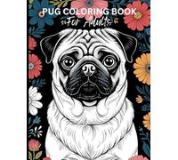 Pug Life: Pug Coloring Book for Adults: Cute and Funny Pugs to Color for Stress Relief and Joy (Critter Comforts: A Cute Adult Coloring Series to Bring Stress Relief and Joy)