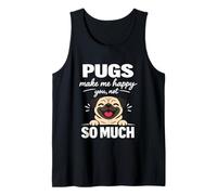 Pug Make Me Happy You Not So Much Funny Dog Lover Camiseta sin Mangas