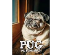 Pug: Picture Book: 40 Adorable Pug Images in Premium Color | A Visual Collection for Dog Lovers of All Ages.
