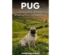 Pug Picture Book for Seniors with Dementia and Alzheimer’s Patients: 101 Calming Dog Photos with Simple Rhymes | A Gentle Gift for Memory Care and Cognitive Stimulation
