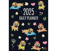 Pug Planner 2025: Funny Tiny Dog Monthly Agenda | January-December Organizer (12 Months) | Cute Canine Puppy Pet Scheduler with Flowers & Pretty Pink Hearts