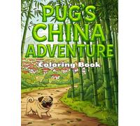 Pug’s China Adventure Coloring Book