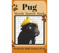 Pug Word Search Book: Fun Word Search Puzzles for Pug Lovers | Relaxing Brain Games for Adults & Seniors | 6x9 Inches | 110 Pages | 50+ Puzzles | Solutions Included