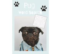 Pug Word Search: PUG WORD SEARCH PUZZLE BOOK 50+ PUZZLES, GREAT FOR GIFTS, VACATIONS, AUDIOBOOK LISTENING, AND RELAXING FREE TIME.