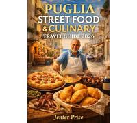 PUGLIA STREET FOOD & CULINARY TRAVEL GUIDE 2026