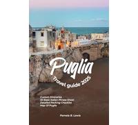 Puglia Travel Guide 2025