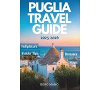 PUGLIA TRAVEL GUIDE 2025-2026: Discover Hidden Gems, Authentic Cuisine, and Coastal Wonders of Southern Italy (WANDER EASY: Your Go-To Travel Companions)
