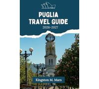 Puglia Travel Guide 2026-2027