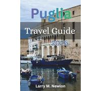 PUGLIA TRAVEL GUIDE 2026: Discover Italy’s Hidden Gem - The Ultimate 2026 Guide to Puglia’s Beaches, Food, Culture, and Timeless Charm.