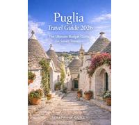 Puglia Travel Guide 2026: The Ultimate Budget Guide for Smart Travelers